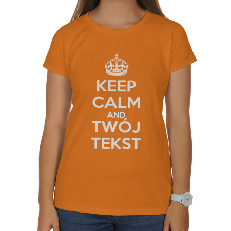 Koszulka damska Keep calm + Twój tekst